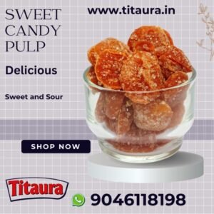 Sweet candy Pulp titaura